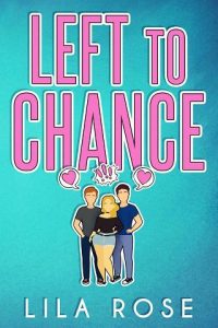 left to chance, lila rose
