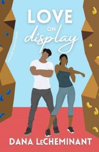 love on display, dana lecheminant