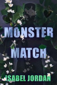 monster match, isabel jordan