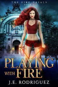 playing fire, je rodriguez
