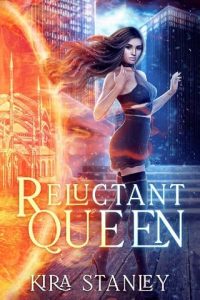 reluctant queen, kira stanley