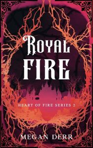 royal fire, megan derr