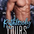 ruthlessly yours mayra statham