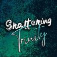 shattering trinity terri anne browning