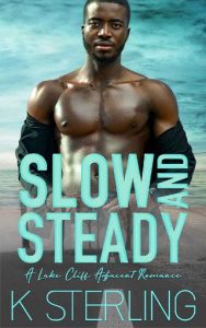 slow steady, k sterling