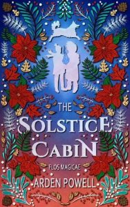 solstice cabin, arden powell