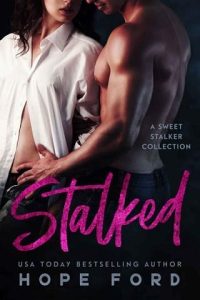 stalked, hope ford