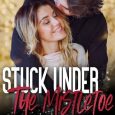 stuck under mistletoe georgia coffman