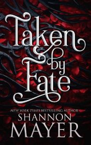 taken fate, shannon mayer