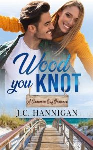 wood you knot, jc hannigan