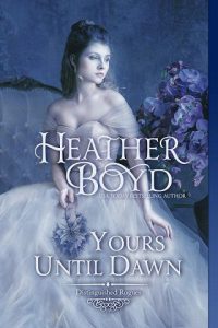 yours until dawn, heather boyd