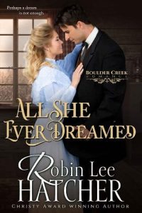 all she dreamed, robin lee hatcher