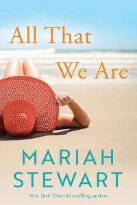 all that we are, mariah stewart
