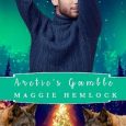 arctic's gamble maggie hemlock