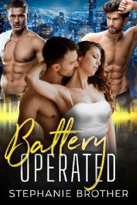 battery operated, stephanie brother