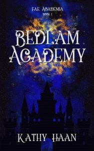 bedlam academy, kathy haan