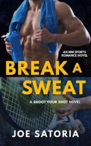 break sweat, joe satoria