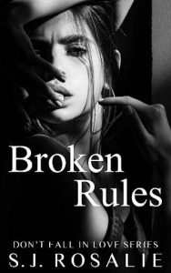 broken rules, sj rosalie