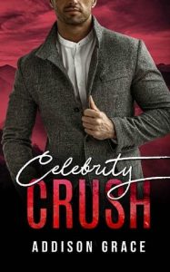 celebrity crush, addison grace