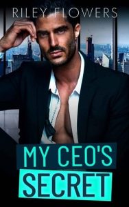 ceo's secret, riley flowers