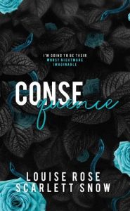 consequence, louise rose