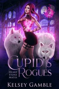 cupid's rogues, kelsey gamble