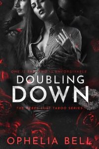 doubling down, ophelia bell
