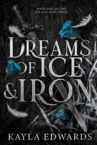 dreams ice iron, kayla edwards