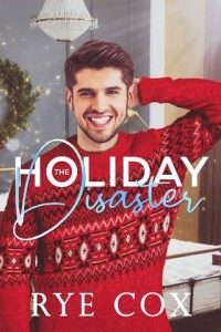 holiday disaster, rye cox