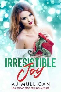 irresistible joy, aj mullican