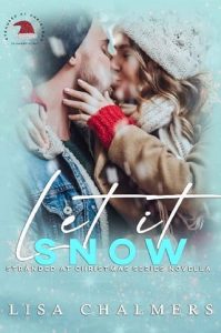 let it snow, lisa chalmers