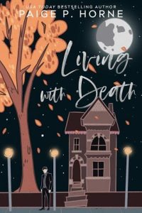 living with death, paige p horne
