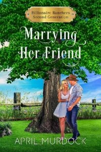 marrying friend, april murdock