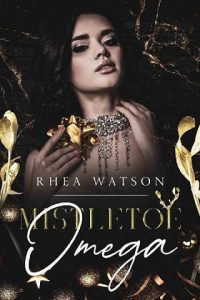mistletoe omega, rhea watson