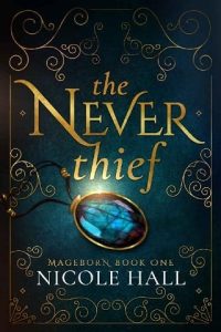 never thief, nicole hall