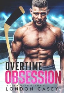overtime obsession, london casey