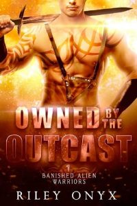 owned outcast, riley onyx