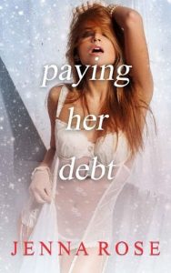 paying her debt, jenna rose