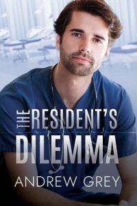 resident's dilemma, andrew grey