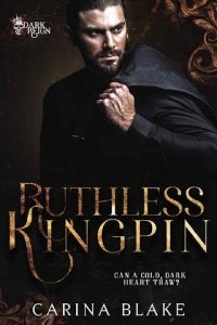 ruthless kingpin, carina blake