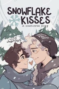 snowflake kisses, jordon greene