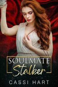 soulmate stalker, cassi hart