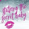 stalking secret baby alexa riley