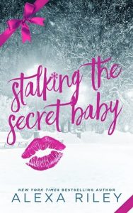 stalking secret baby, alexa riley
