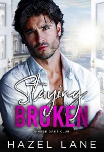 staying broken, hazel lane