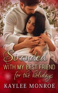 stranded best friend, kaylee monroe