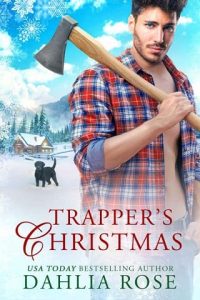 trapper's christmas, dahlia rose