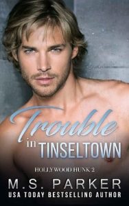 trouble in tinseltown, ms parker