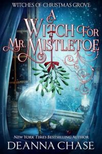 witch mistletoe, deanna chase