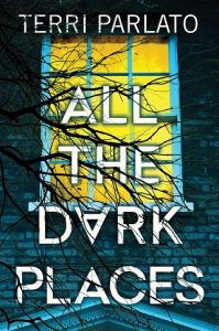 all dark places, terri parlato